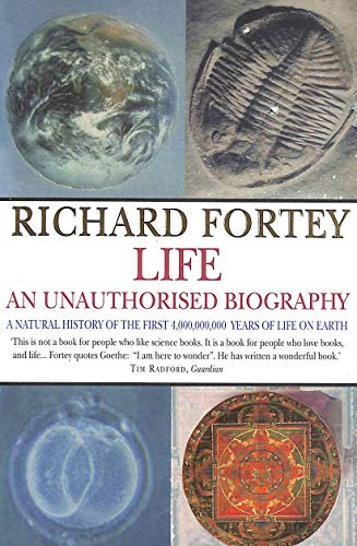 Life: an Unauthorised Biography: A Natural History of the First 4,000,000,000 Years of Life on Earth von Flamingo